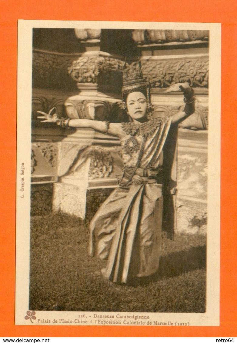 CPA FRANCE 13  ~  MARSEILLE  ~  Expo Coloniale 1922 - 126  Palais De L'Indo-Chine - Danseuse Cambodgienne - Colonial Exhibitions 1906 - 1922