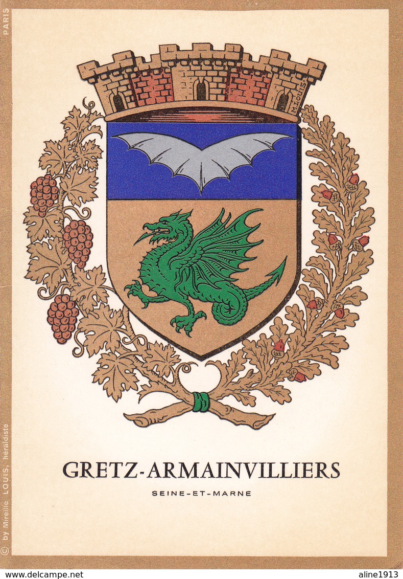 77 GRETZ ARMAINVILLIERS /   - BLASON  AVEC HERALDIQUE ET PETIT HISTORIQUE AU VERSO - CARTE DOUBLE - Gretz Armainvilliers