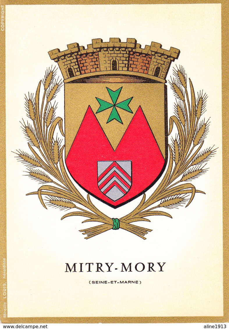 77 MITRY MORY /   - BLASON  AVEC HERALDIQUE ET PETIT HISTORIQUE AU VERSO - CARTE SIMPLE - Mitry Mory
