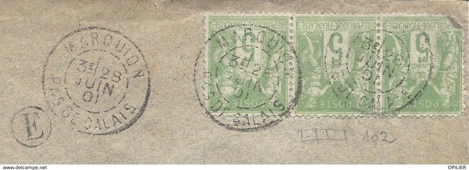 MARQUION PAS DE CALAIS 1901 Tarif 15c Bande De 3 (1 Défaut) Du 5c Sage Type 1 N°102 Pour Arras Cote 45€ Boite Rurale  E - Matasellos Manuales