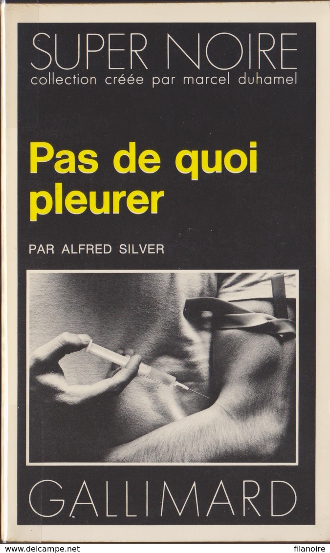 Alfred SILVER Pas De Quoi Pleurer Super Noire N°126 (EO, 1979) - Série Noire