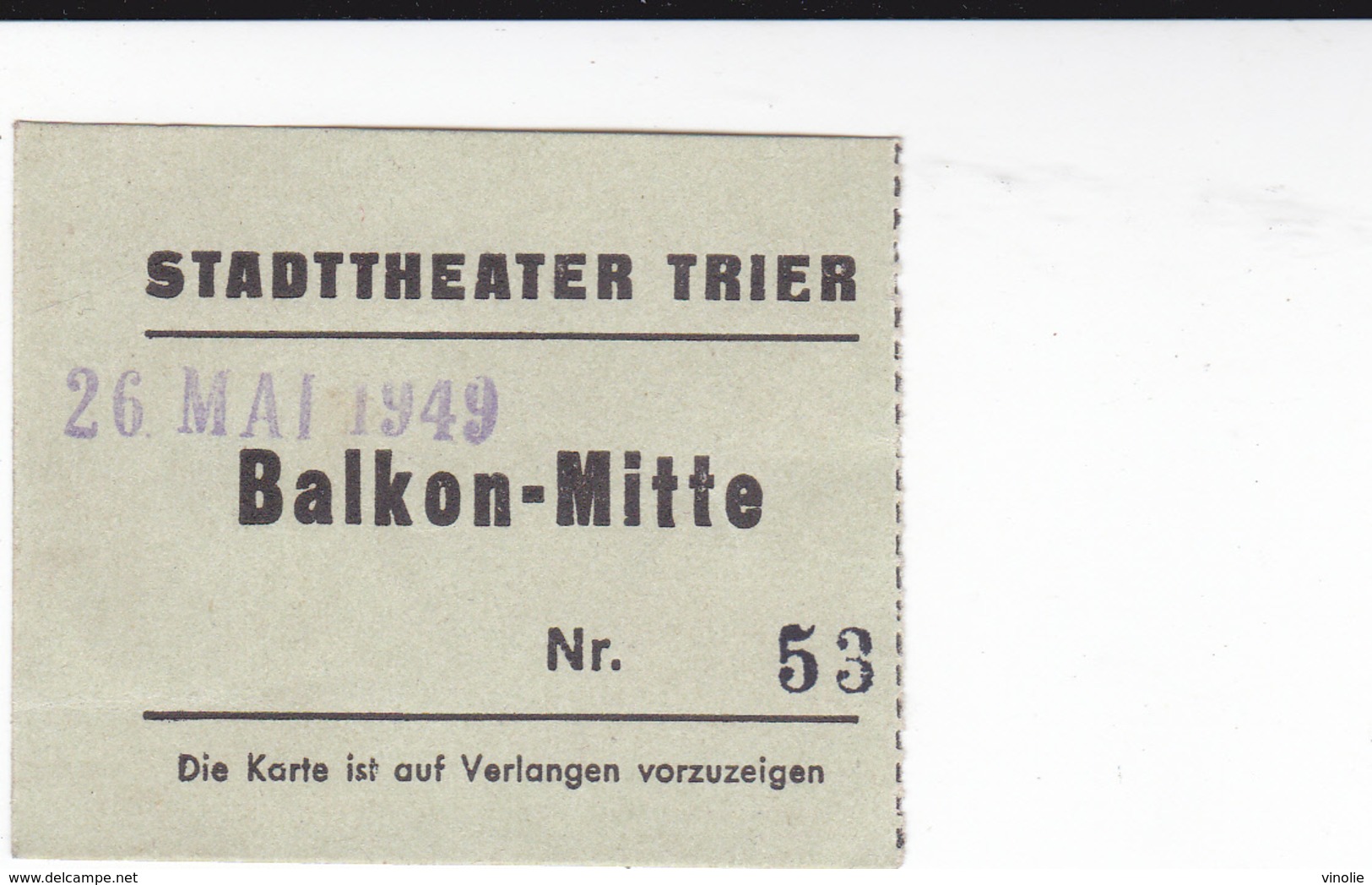 PIE-VPT-18-020 :  TICKET. STADTTHEATER TRIER. BALKON-MITTE. 26 MAI 1949 - Tickets D'entrée