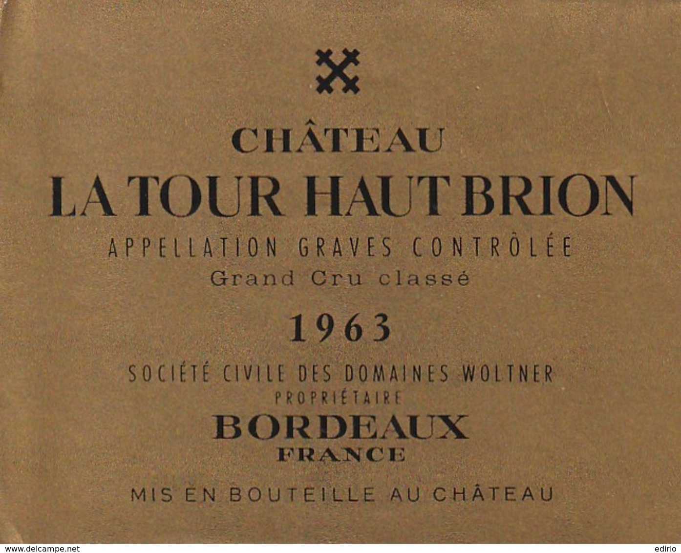 *** ETIQUETTES  *** BORDEAUX - Appellation GRAVES Controlée La Tour Haut Brion 1963 - Bordeaux