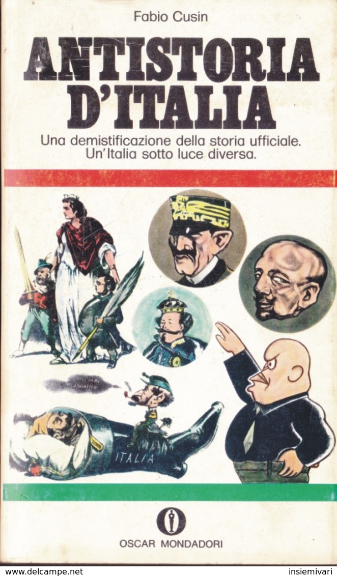 Antistoria D'Italia - Fabio Cusin - Oscar Mondadori - 1970. - Società, Politica, Economia