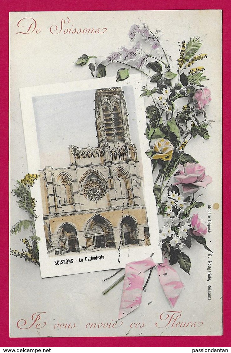 CPA Soissons - De Soissons Je Vous Envoie Ces Fleurs - La Cathédrale - Soissons