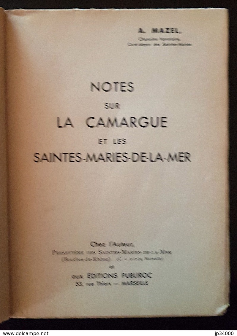 NOTES SUR LA CAMARGUE ET LES SAINTES MARIES DE LA MER De A. MAZEL. Bon Etat. - Languedoc-Roussillon