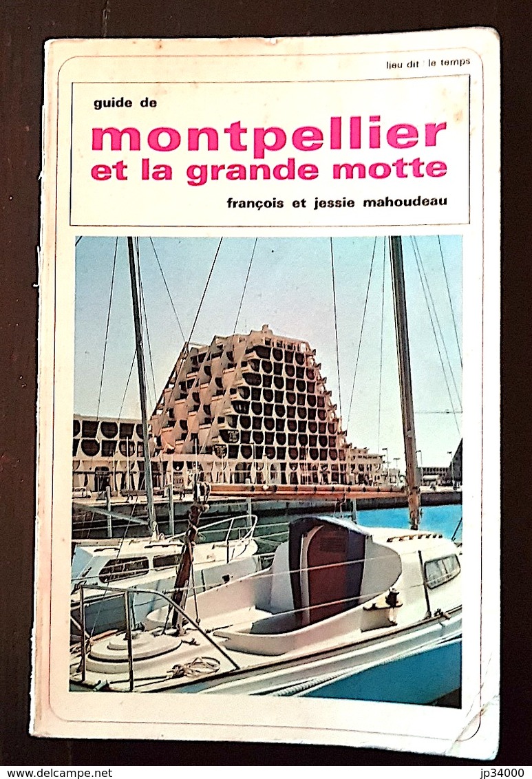 MONTPELLIER ET LA GRANDE MOTTE De F. Et J. MAHOUDEAU. Bon état. - Languedoc-Roussillon