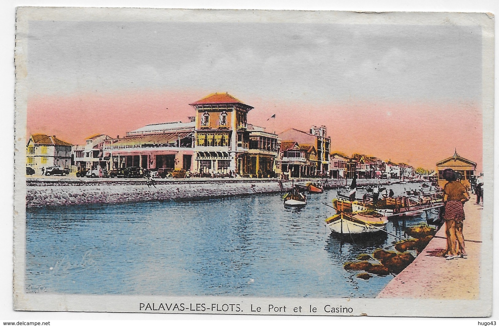 (RECTO / VERSO) PALAVAS LES FLOTS - LE PORT ET LE CASINO - PERSONNAGES A DROITE - CPA VOYAGEE - Palavas Les Flots