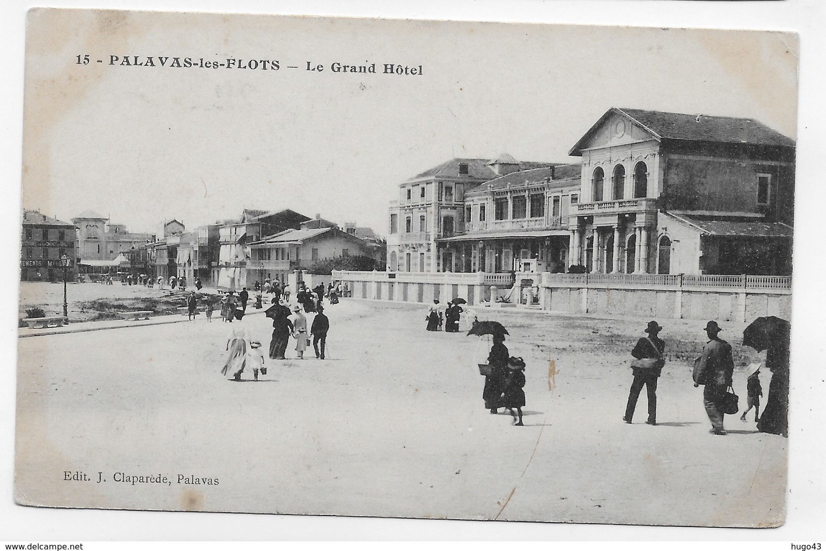 (RECTO / VERSO) PALAVAS LES FLOTS EN 1915 - LE GRAND HOTEL AVEC PERSONNAGES - CPA VOYAGEE - Palavas Les Flots