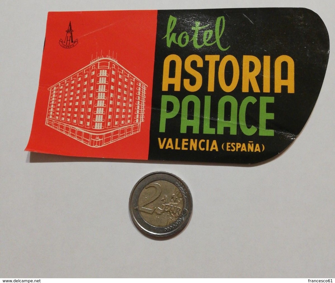 2919) Etichetta Hotel Albergo ASTORIA PALACE VALENCIA Spagna - Hotel Labels