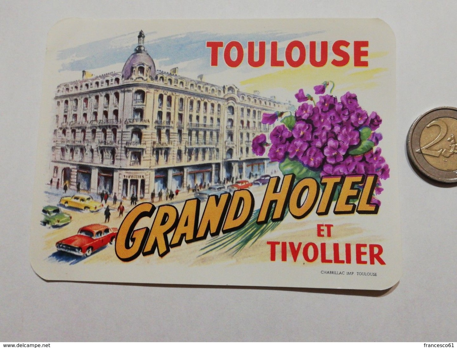 2924) Etichetta Hotel Albergo GRAND HOTEL ET TIVOLLIER TOULOUSE FRANCIA - Adesivi Di Alberghi