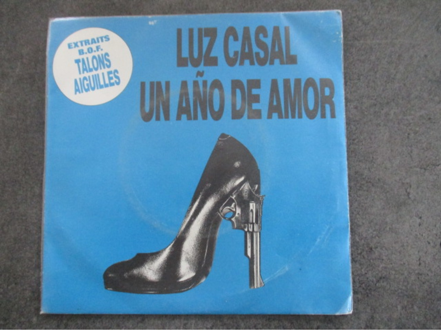 ♫ 45T SP Musique De Film TALON AIGUILLE -LUZ CASAL -UN ANO DE AMOR- ISLAND ♫ - Musique De Films