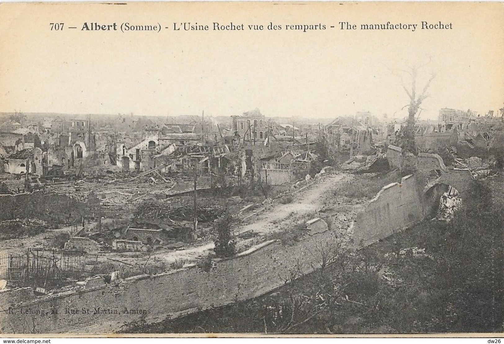 Albert (Somme) -L'Usine Rochet Vue Des Remparts, Ruines De La Guerre - Edition R. Lelong, Carte N° 707 Non Circulée - Albert