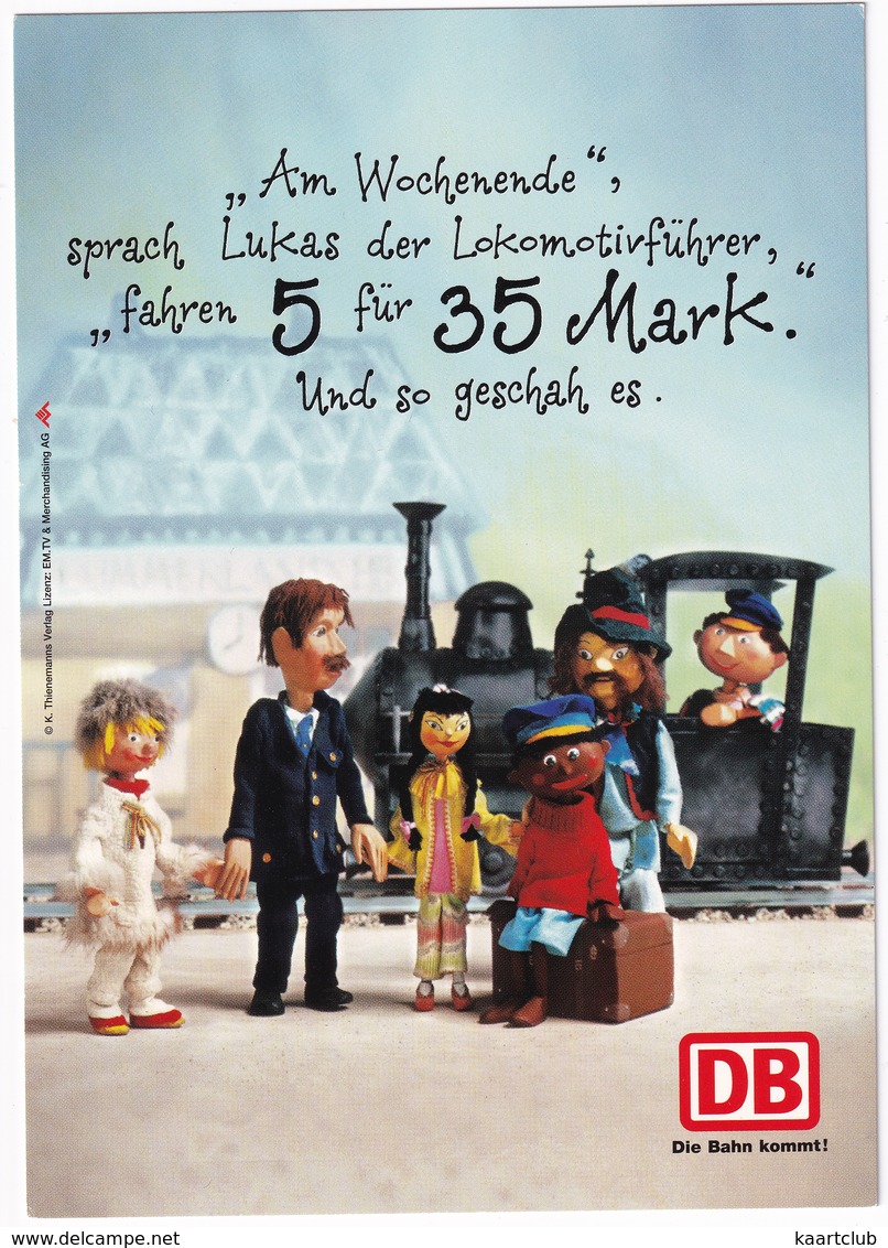 'DB - Die Bahn Kommt!' : Lukas Der Lokomotivführer - 'Am Wochenende Fahren 5 Für 35 Mark...' - Treinen