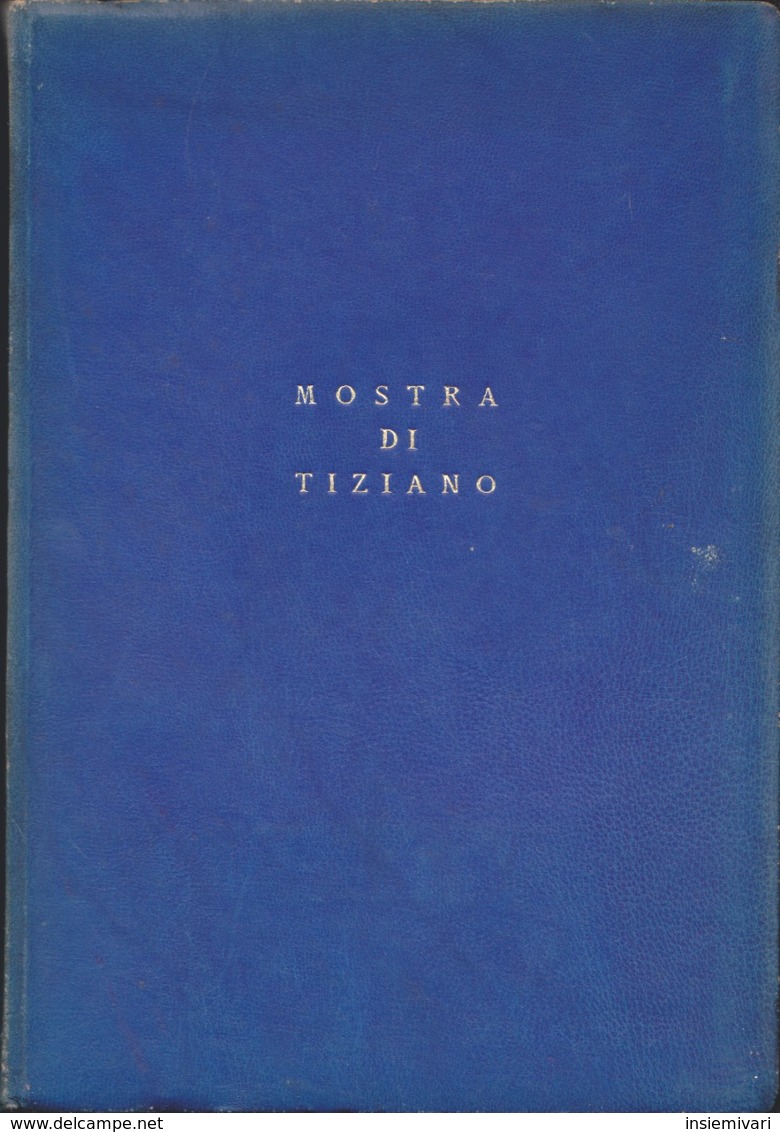 Pittura Quadri Affreschi Catalogo Arte, Mostra Di Tiziano 1935 Venezia 4a Ediz. - Arte, Architettura