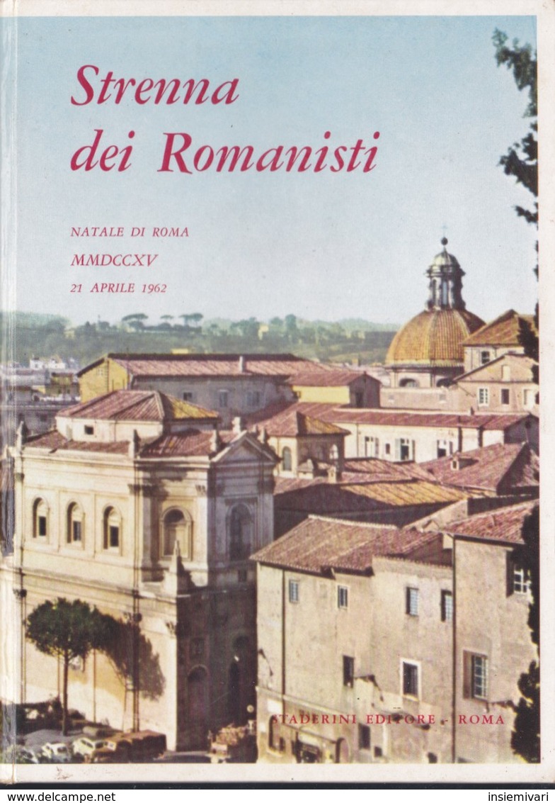 E+Strenna Dei Romanisti. Natale Di Roma. N. 23 - 1962. - Altri & Non Classificati