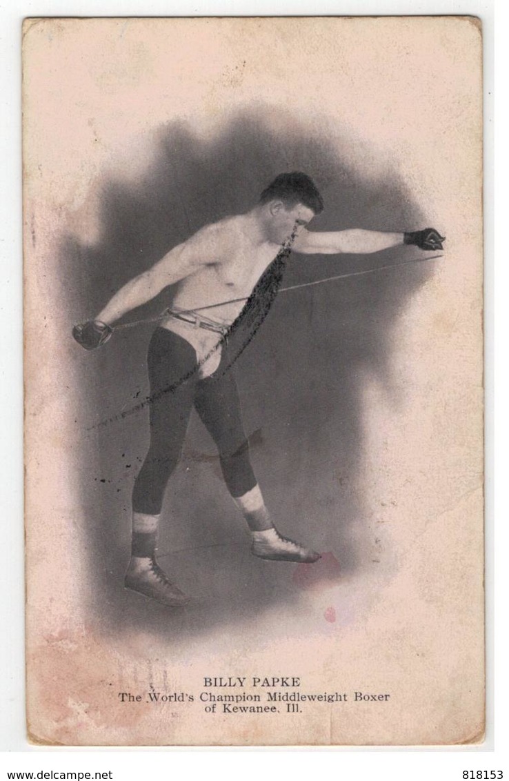 Kewanee. BILLY PAPKE  The World's Champion Middleweight Boxer  1908 - Autres & Non Classés
