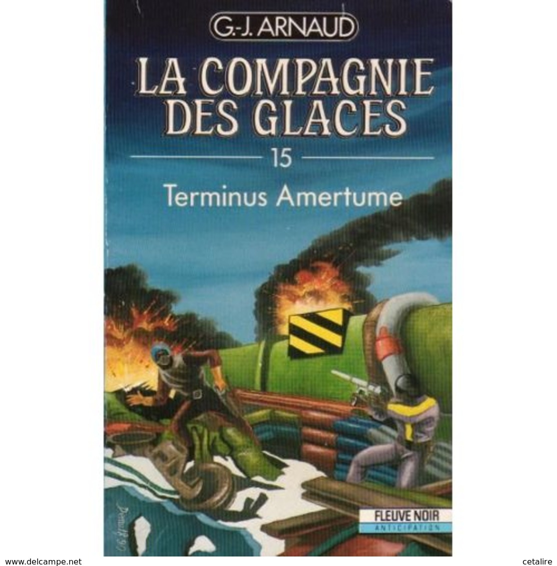 La Compagnie Des Glaces 15 Terminus Amertume G-j Arnaud +++TBE+++ PORT GRATUIT - Fleuve Noir