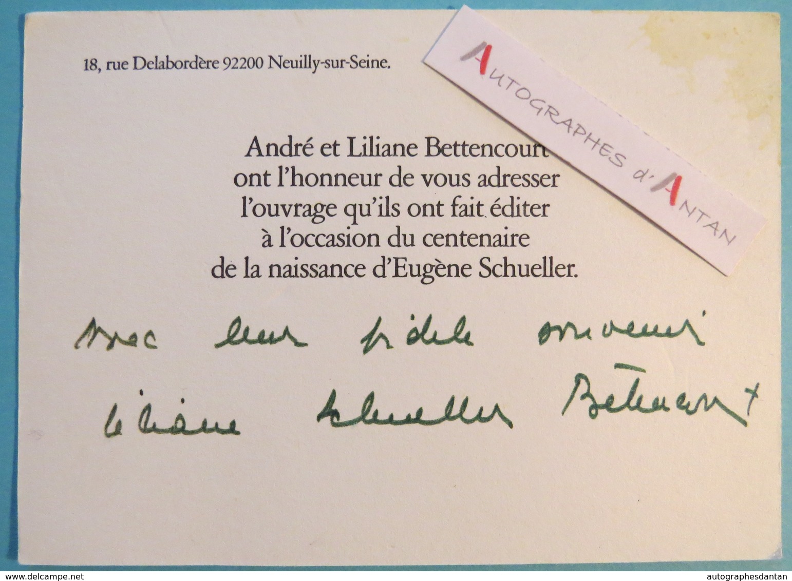 Carton Invitation André Liliane BETTENCOURT Centenaire De La Naissance D'Eugène Schueller - Neuilly Sur Seine Autographe - Autres & Non Classés