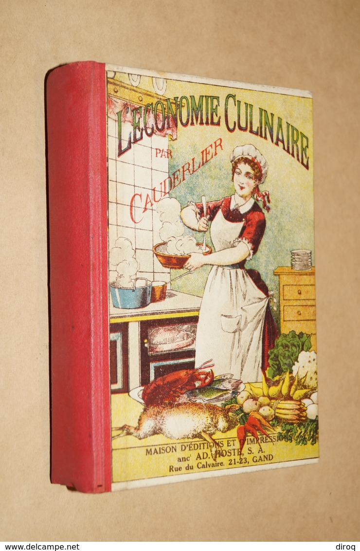 Ancien Livre De Cuisine,état Proche Du Neuf ! Cauderlier,l'économie Culinaire,478 Pages,18 Cm. Sur 12 Cm. - Gastronomie