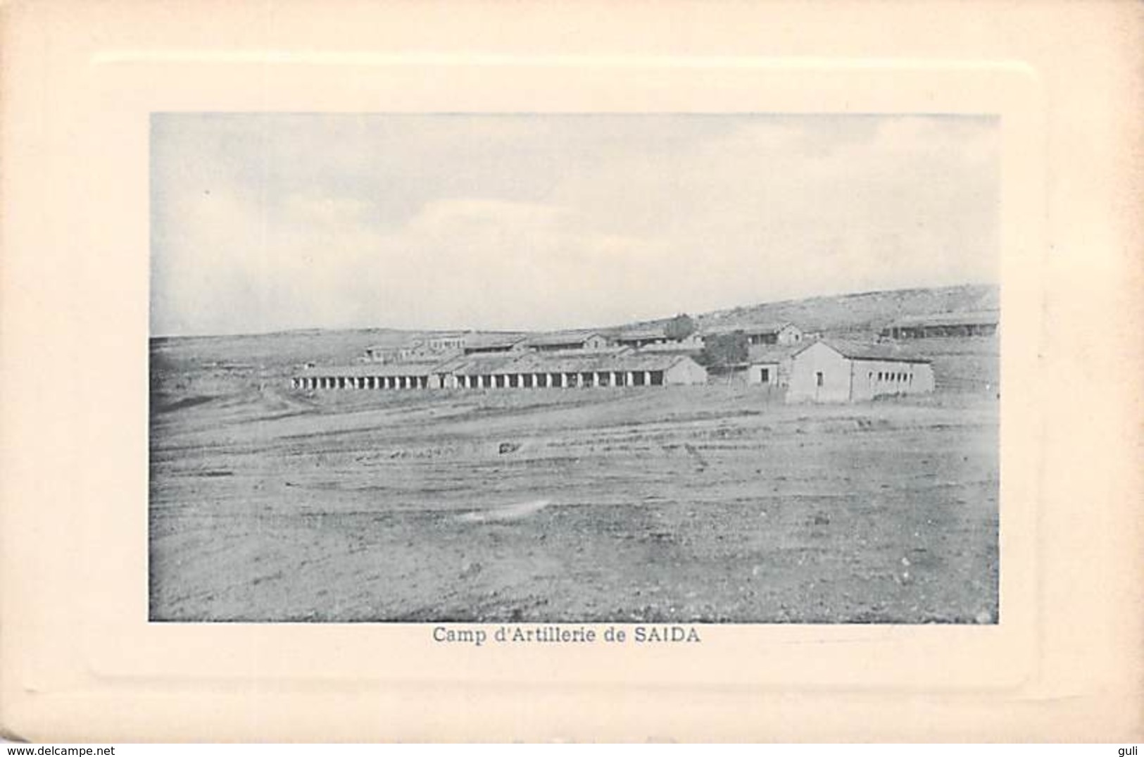 Algérie  - SAIDA -Camp D'Artillerie De SAIDA (Militaria)   *PRIX FIXE - Saïda