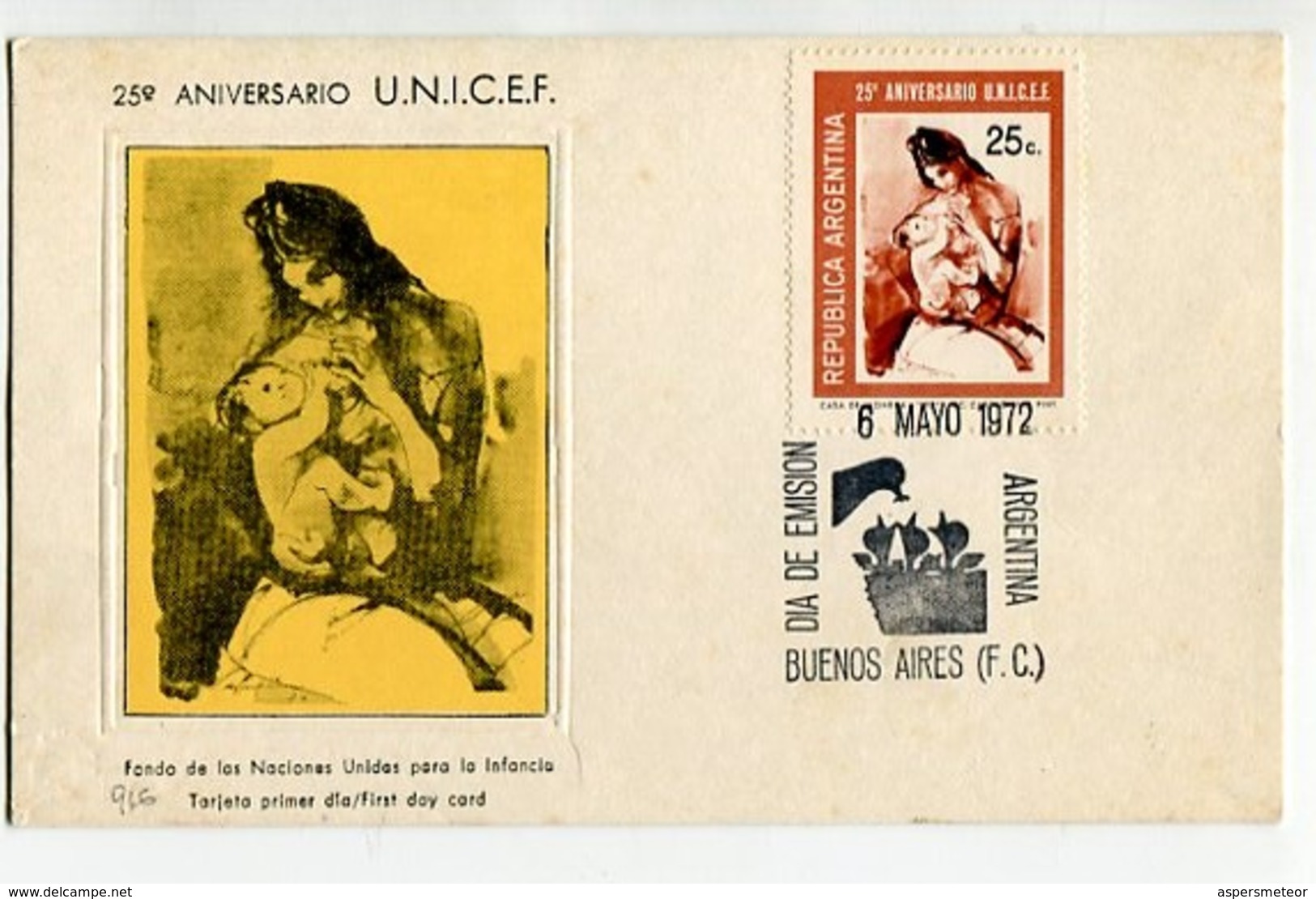 TARJETA FDC 25° ANIVIVERSARIO UNICEF OBLITERACION DIA DE EMISION 1972 BS. AS. ARGENTINA -LILHU - UNICEF