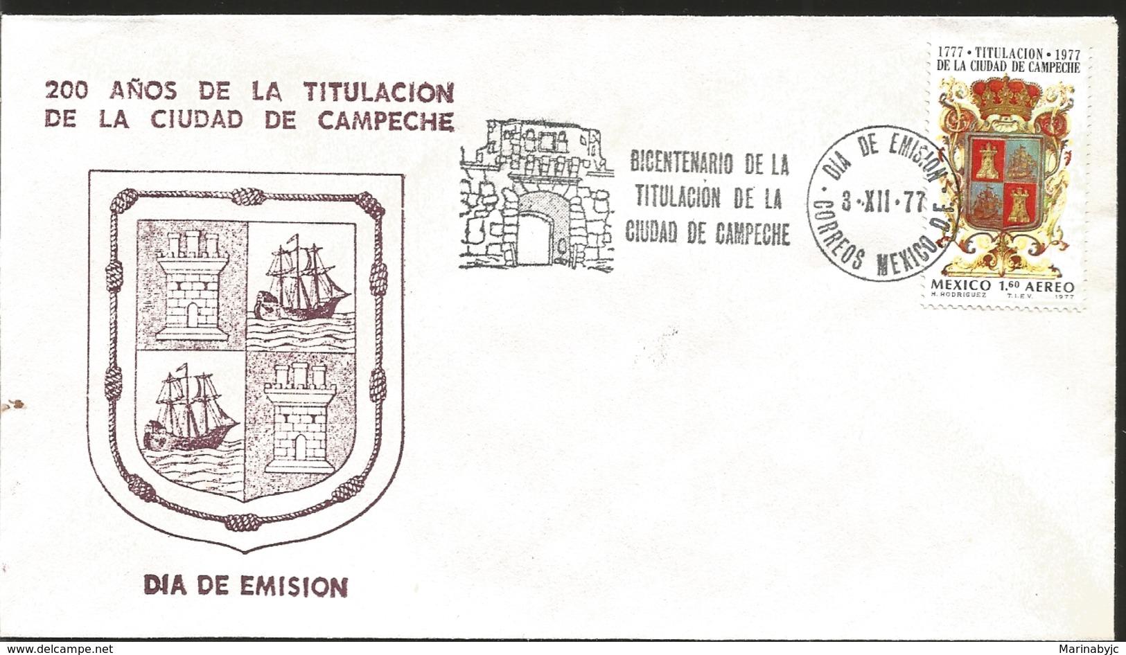 J) 1977 MEXICO, 200 YEARS OF THE TITULATION OF THE CITY OF CAMPECHE, EMBLEM, FDC - Mexique