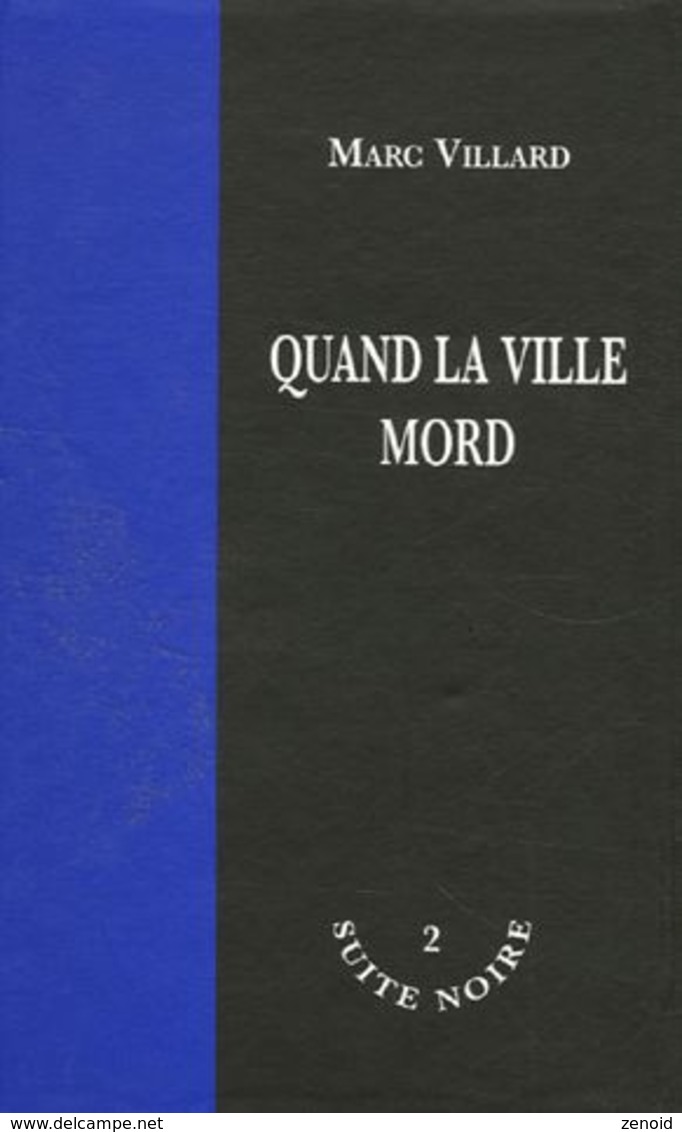 Dédicace De Marc Villard - Quand La Ville Mord - Autographed