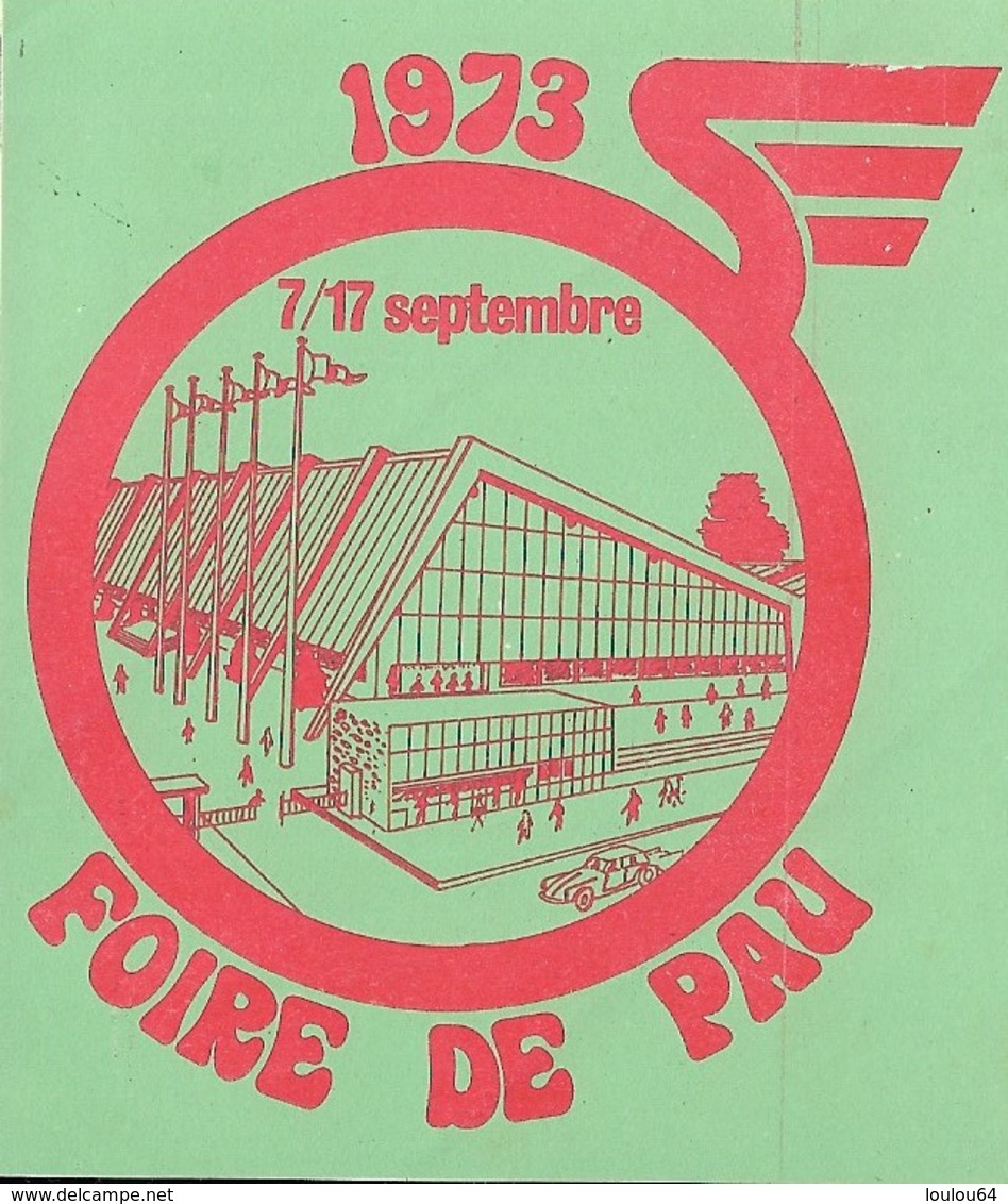 Autocollant - FOIRE DE PAU - 7/17 Septembre 1973 -  9,5 X 8,5 Cm - - Stickers