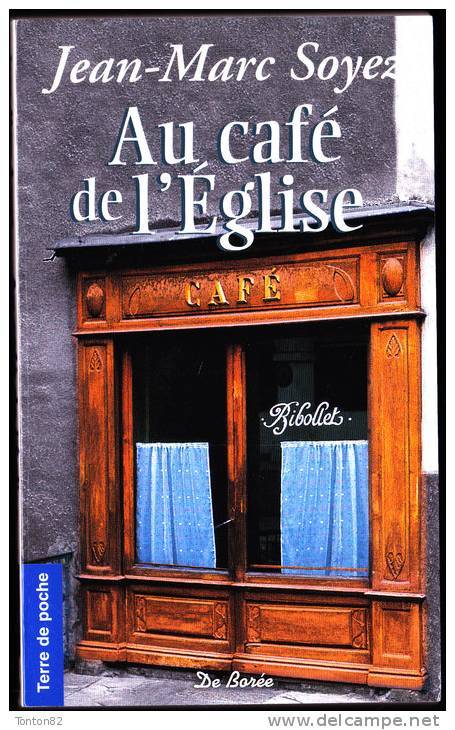Jean-Marc Soyez - Au Café De L'église - Terre De Poche  / Éditions De Borée - ( 2010 ) . - Autres & Non Classés