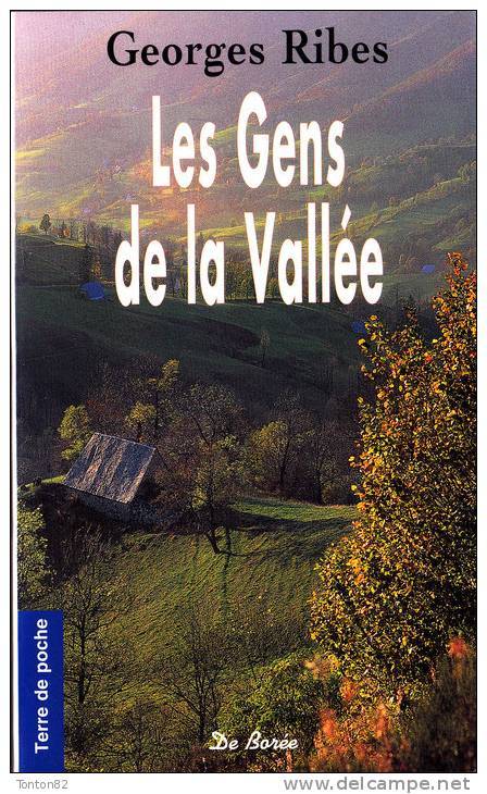 Georges Ribes - Les Gens De La Vallée - Terre De Poche  / Éditions De Borée - ( 2007 ) . - Autres & Non Classés