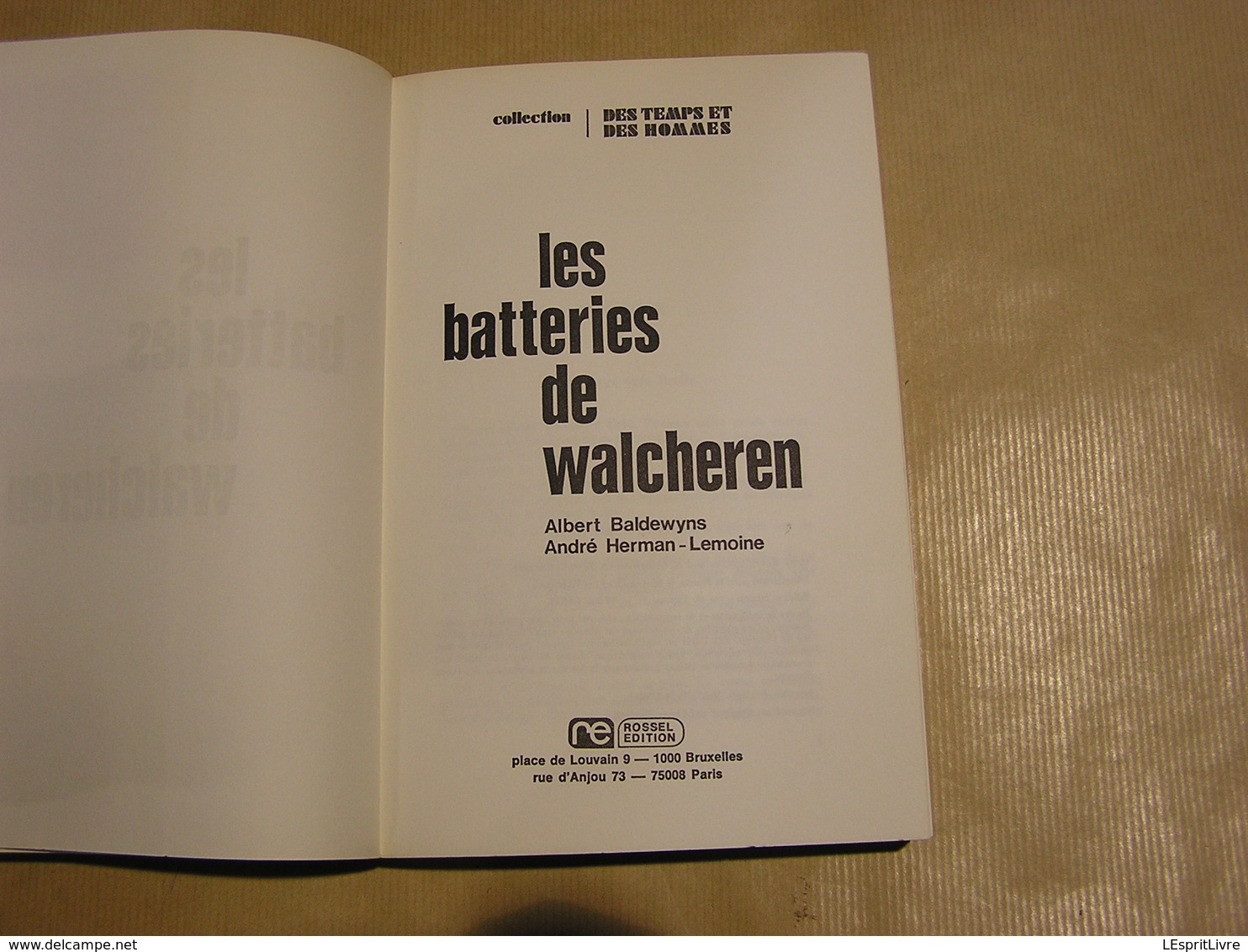 LES BATTERIES DE WALCHEREN Guerre 1940 1945 Belgique Bataille De L'Escaut Débarquement Westkapelle Flandre - Guerra 1939-45