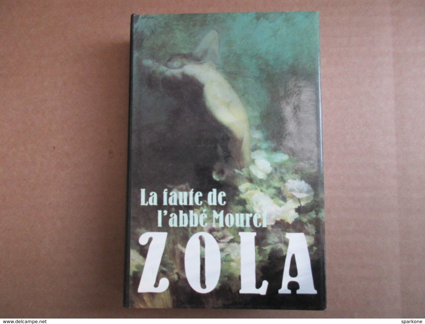 La Faute De L'abbé Mouret (Emile Zola) éditions France Loisirs De 1990 - Autres & Non Classés