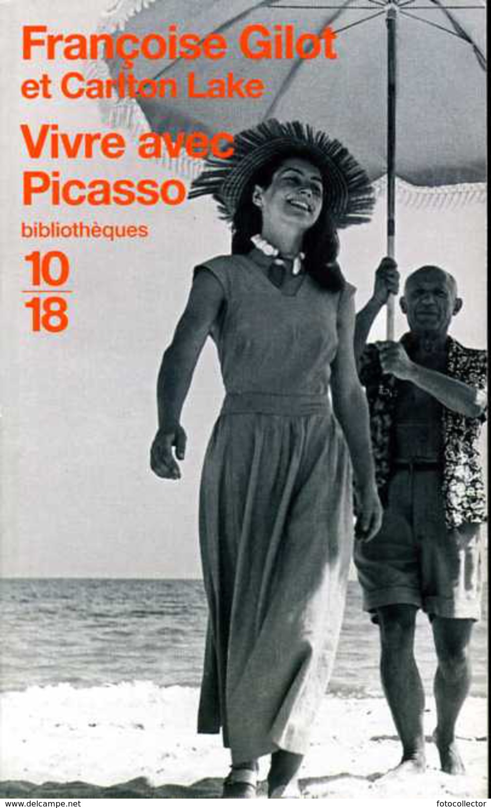 Peinture : Vivre Avec Picasso Par Françoise Gilot (ISBN 9782264042606) - Biographie