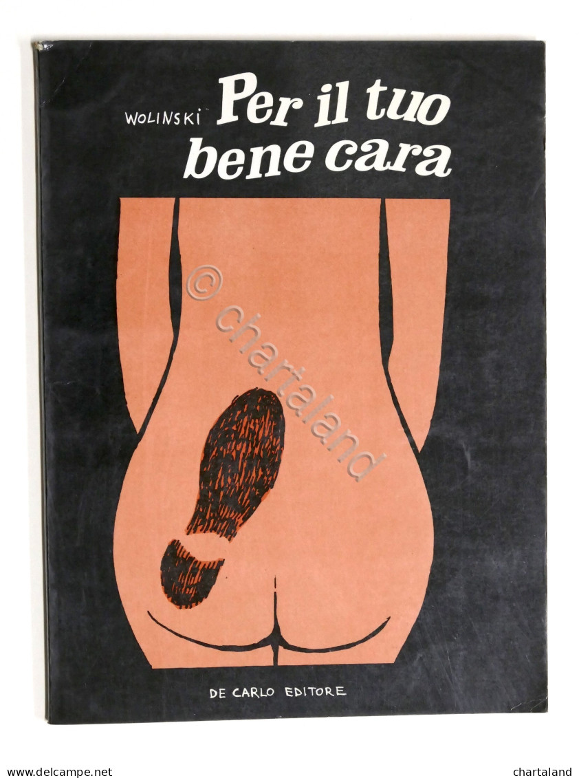 Fumetti Umorismo - Wolinski - Per Il Tuo Bene Cara - Ed. 1968 - Altri & Non Classificati