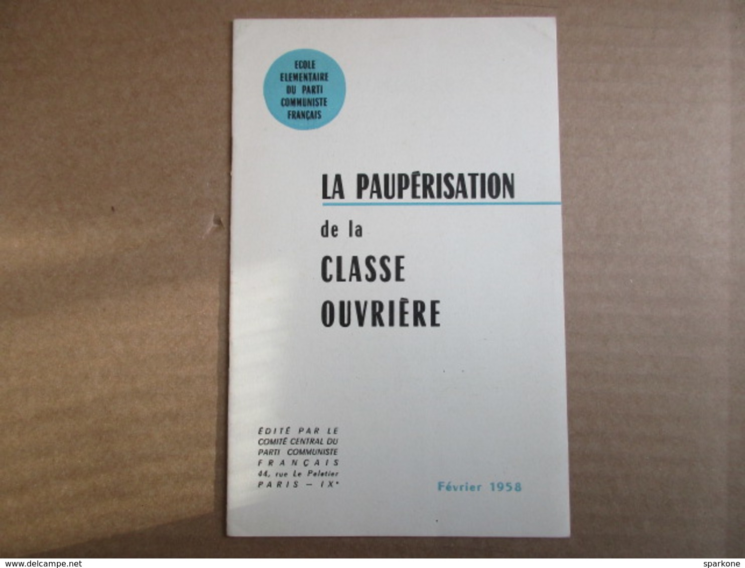 La Paupérisation De La Classe Ouvrière / Février 1958 - Politique