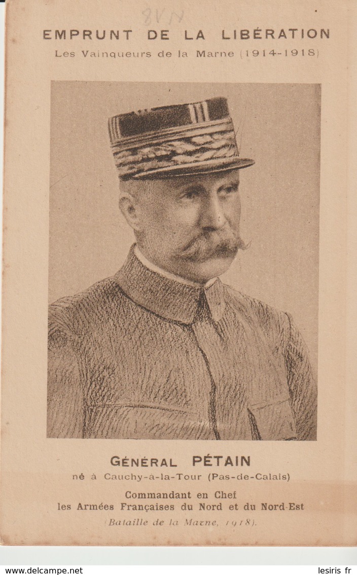 C.P.A. - EMPRUNT DE LA LIBÉRATION - LES VAINQUEURS DE LA MARNE - 1914 - 1918 - GÉNÉRAL PETAIN - COMMANDANT EN CHEF LES A - Guerra 1914-18