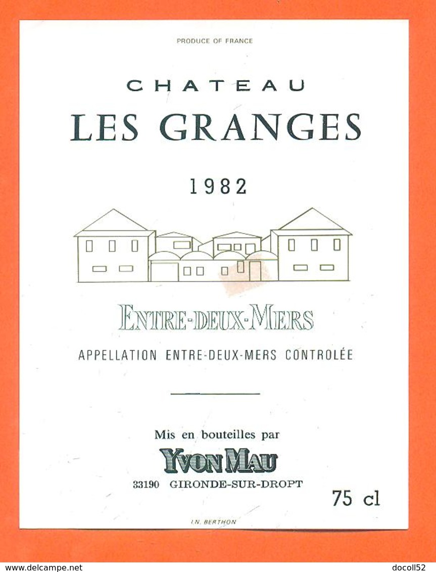 étiquette De Vin Entre Deux Mers Chateau Les Granges 1982 Yvon Mau à Gironde Sur Dropt - 75 Cl - Bergerac