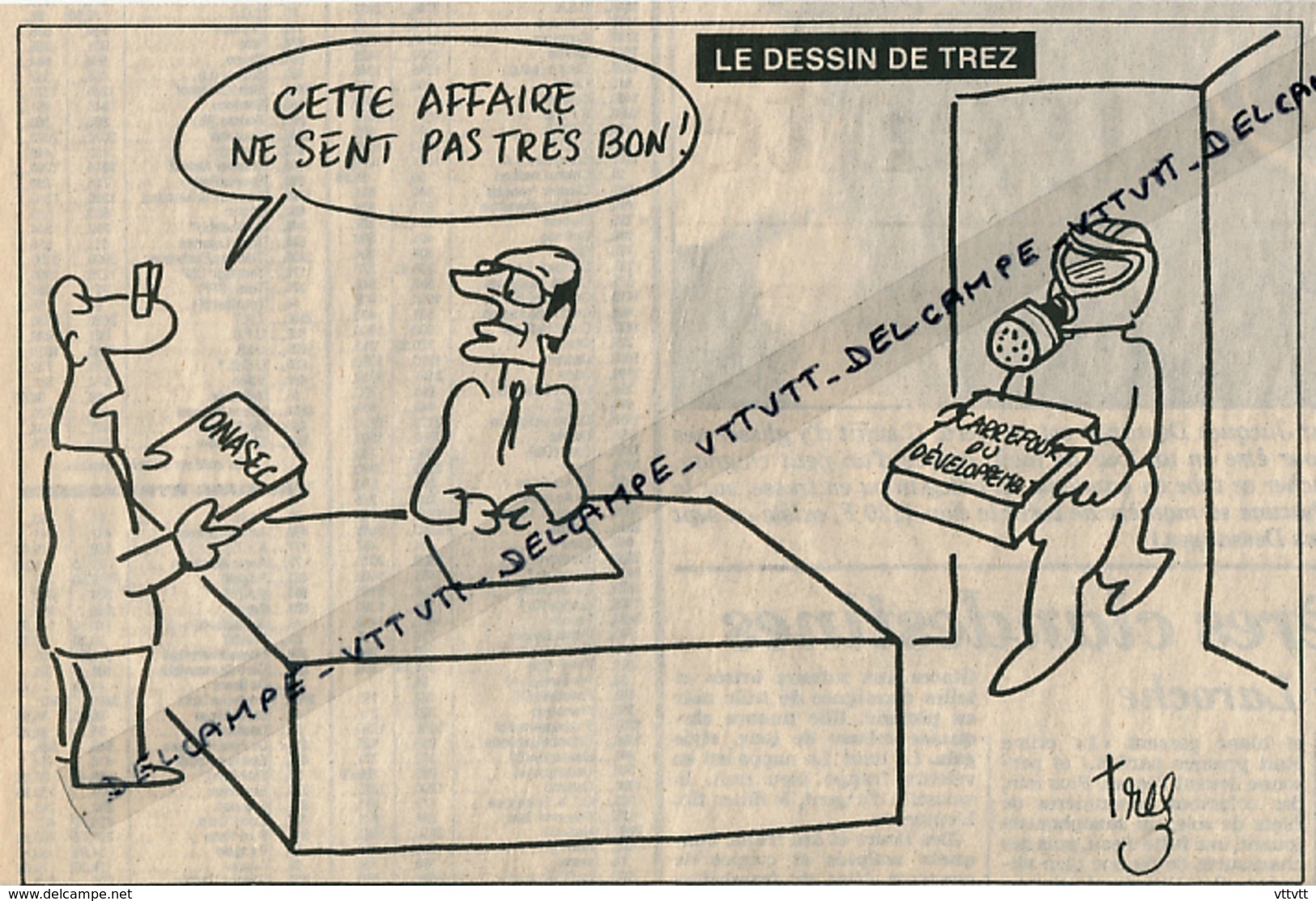 DESSIN DE TREZ : Affaire Carrefour Du Developpement, Chirac, Masque à Gaz, ONASEC, Coupure Journal (1986) - Collections