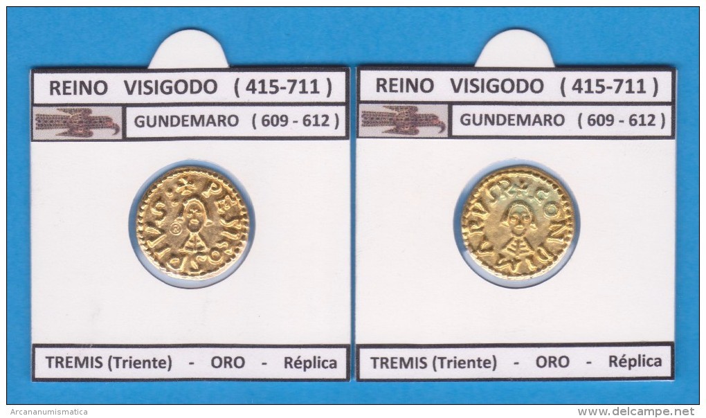 REINO VISIGODO (415-711) GUNDEMARO (609 - 612) TREMIS (TRIENTE) ORO Réplica   DL-11.764 - Fausses Monnaies