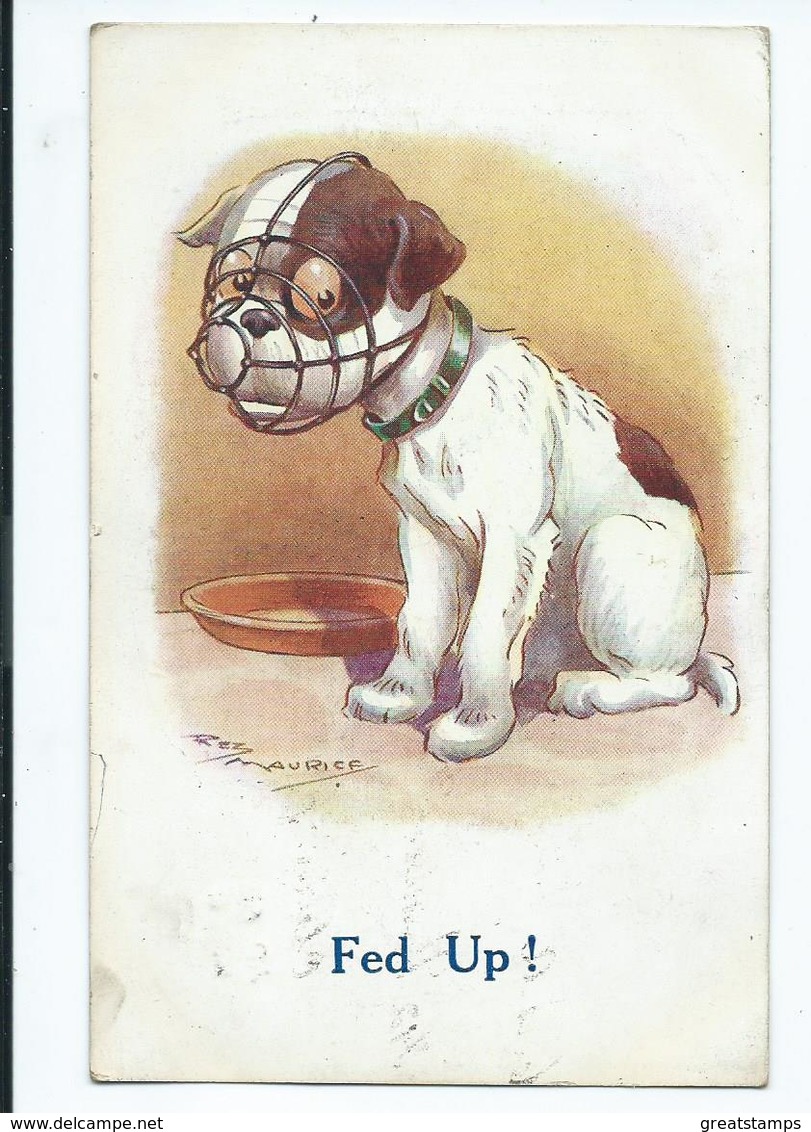 Illustrator Postcard Reg Maurice Fed Up! Dog Card Puppyregent Series No 3638 Posted 1920 - Maurice