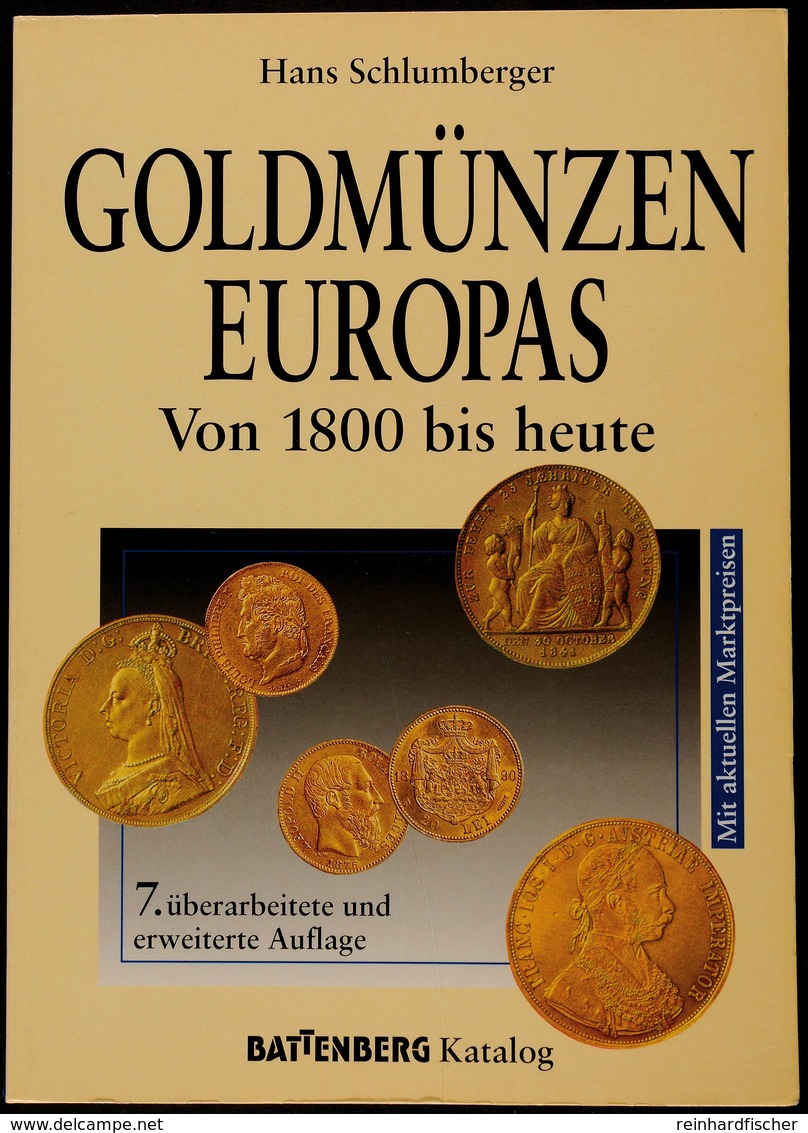 H. Schlumberger, 'Goldmünzen Europas. Von 1800 Bis Heute', 7. Auflage München 1997 (1245 Seiten, Unzählige Abbildungen,  - Other & Unclassified