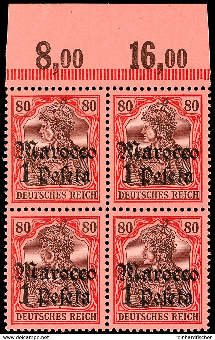 1 Pes. Auf 80 Pf., Oberrandviererblock Tadellos Postfrisch, Mi. 280.-, Katalog: 29(4) ** - Deutsche Post In Marokko