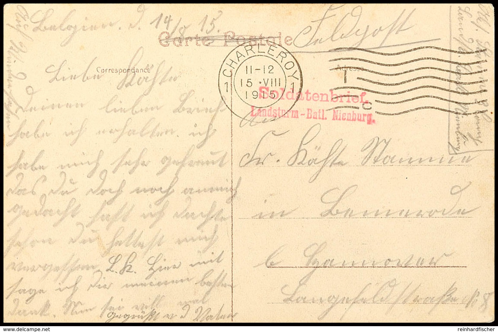 "CHARLEROY 1 15 VIII 1915" Klar Auf Feldpostkarte Mit Briefstempel Roter L2 "Soldatenbrief Landsturm-Batl. Nienburg"  BF - 1. WK