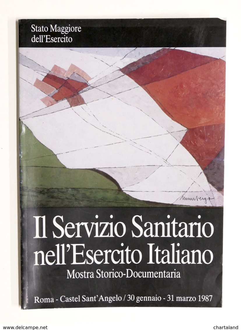 Militaria - Il Servizio Sanitario Nell'Esercito Italiano - CRI - Mostra 1987 - Documenti