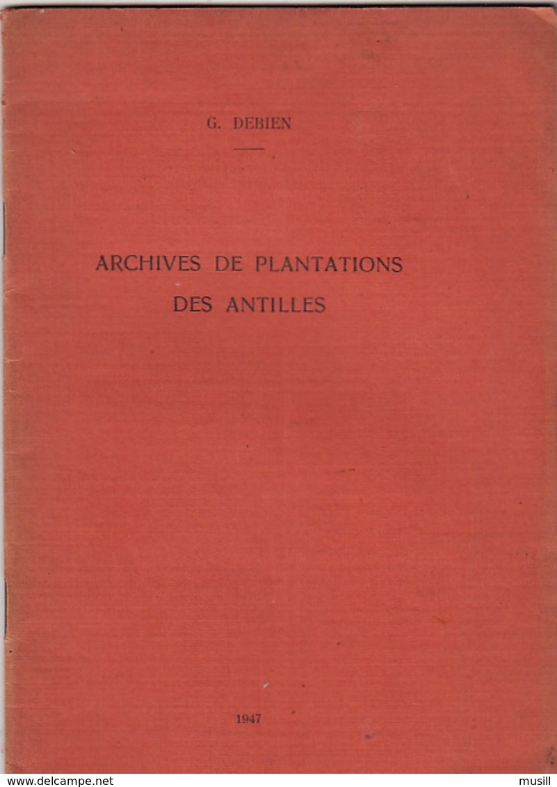 Archives De Plantations Des Antilles, Par G. Debien. - Outre-Mer