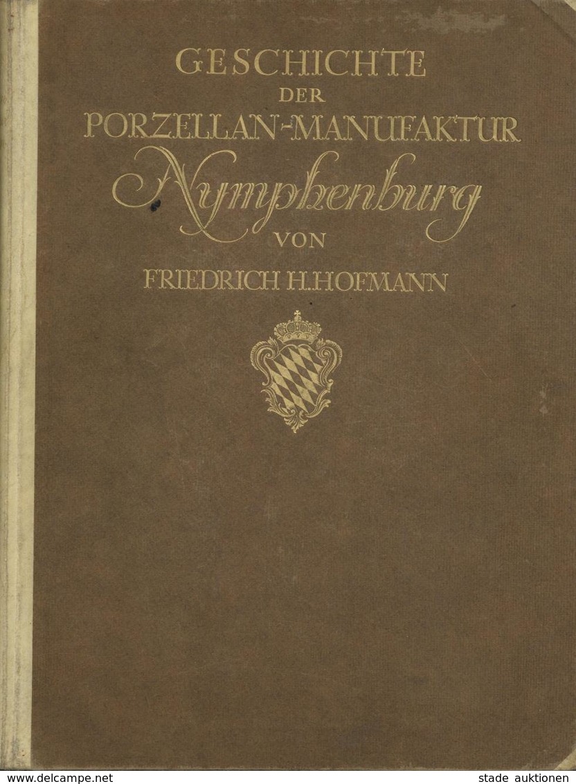 Kunst Buch Geschichte Der Bayerischen Porzellan Manufaktur Hofmann, Friedrich H. 1921 Erstes Buch Verlag Karl W. Hiersem - Unclassified