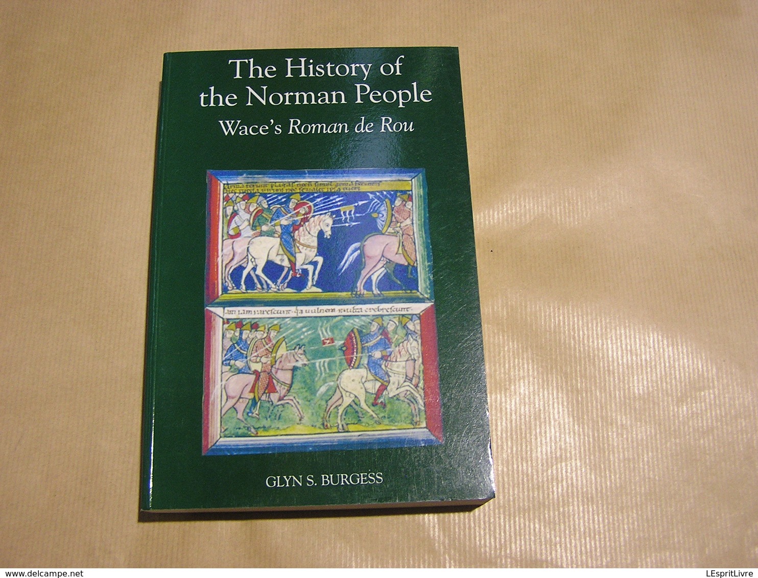 THE HISTORY OF THE NORMAN PEOPLE Wace's Roman De Rou Burgess Histoire Story Normands Battle Of Tinchebray Normandie - Europe