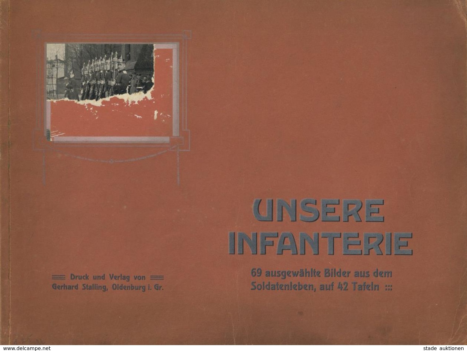 Buch WK I Unsere Infanterie Bildband 69 Bilder Aus Dem Soldatenleben Auf 42 Tafeln Verlag Gerhard Stalling II (Einband B - Guerre 1914-18