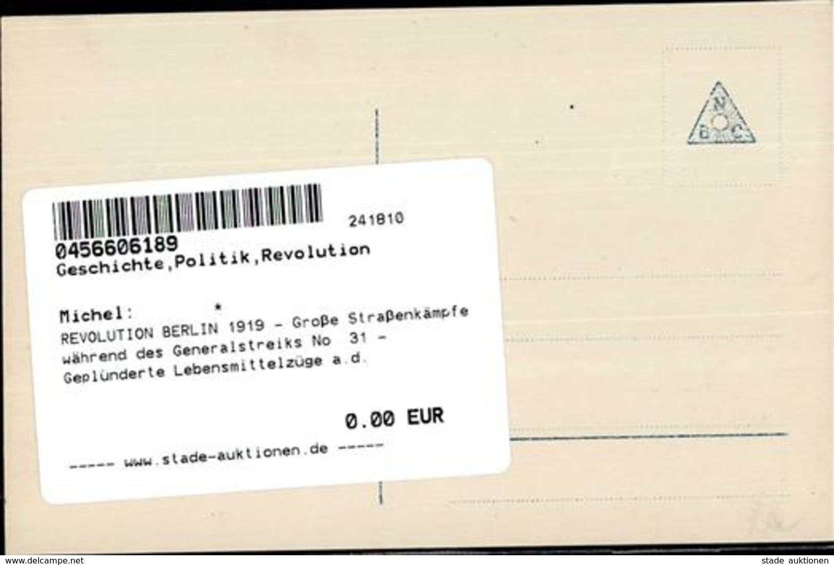 REVOLUTION BERLIN 1919 - Große Straßenkämpfe Während Des Generalstreiks No. 31 - Geplünderte Lebensmittelzüge A.d. Güter - Krieg